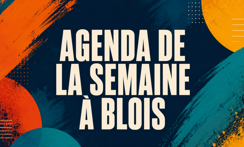 agenda semaine Blois 2026